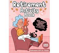 Retirement Gift For Women: Relaxing Activity Book: Mind Challenging Puzzle Book for Women, Large Print Word Search, Sudoku, Coloring Pages, and More for Stress Relief and Brain Health