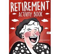 Retirement Gifts for Women: Fun and Relaxing Activity Book: Word Searches, Coloring Pages, Sudoku, and More to Celebrate Retirement with Joy
