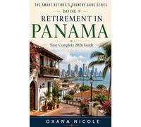 Retirement in Panama: Your Complete 2026 Guide for Americans, Brits & Canadians Who Want More from Their Retirement Years