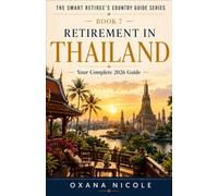 Retirement in Thailand: Your Complete 2026 Guide for Americans, Brits & Canadians Who Want More from Their Retirement Years