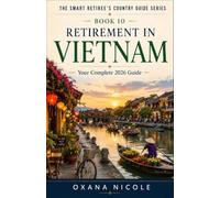 Retirement in Vietnam: Your Complete 2026 Guide For Americans, Brits & Canadians Who Want More from Their Retirement Years
