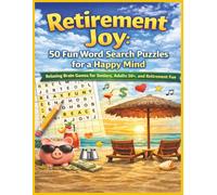 Retirement Joy: 50 Fun Word Search Puzzles for a Happy Mind: Relaxing Brain Games for Seniors, Adults 50+, and Retirement Fun