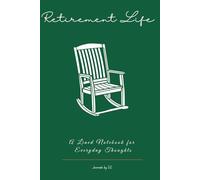 Retirement Life: A Lined Notebook for Everyday Thoughts