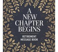Retirement Message Book: Guest Book for Retirement Party | A Stylish Memory Keepsake for Well Wishes, Signatures, and Messages from Friends, Family, and Colleagues