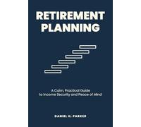 Retirement Planning: A Calm, Practical Guide to Income Security and Peace of Mind