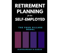 Retirement Planning for the Self-Employed: The Four Pillars Model