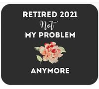 Retirement S for Women 2021 Not My Problem Anymore Tappetino Scrivania Morbido Tappetino per Mouse Durevoli Mousepad for Casa Pc Lavoro 25X30Cm
