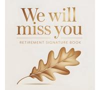 Retirement Signature Book: Sign-In Keepsake for Messages, Well Wishes, and Meaningful Moments - A Unique Alternative for Celebrating with Style
