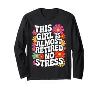 Retirement Women 2025 Girl No Stress Almost Retired Maglia a Manica