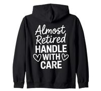 Retirement Women 2025 Handle With Care Almost Retired Felpa con Cappuccio