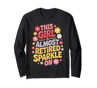 Retirement Women 2025 Sparkle Girl Almost Retired Maglia a Manica