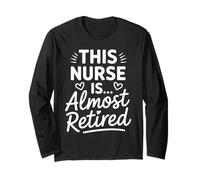 Retirement Women 2025 This Nurse Is Almost Retired Maglia a Manica