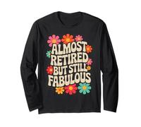 Retirement Women Fabulous Almost Retired Maglia a Manica