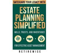 Retirewise Retirewise Retirewise Estate Planning Simplified (Copertina rigida)