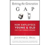 Retiring the Generation Gap: How Employees Young and Old Can Find Common Ground