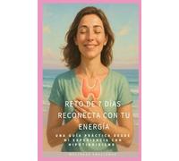 RETO DE 7 DIAS RECONECTA CON TU ENERGIA: UNA GUIA PRACTICA DESDE MI EXPERIENCIA CON HIPOTIROIDISMO