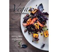 Reto Frei Rolf Hiltl Juliette Chretien Vegan Love Story (Tascabile)