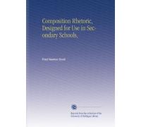 Retorica della composizione, progettata per l'uso nelle scuole secondarie,