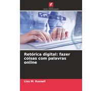 Retórica digital: fazer coisas com palavras online