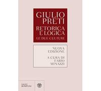 Retorica e logica. Le due culture. Nuova ediz.