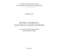 Retorica patristica: elocutio e clausole metriche. Una guida all'analisi degli scritti latini cristiani antichi