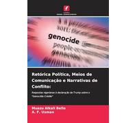 Retórica Política, Meios de Comunicação e Narrativas de Conflito:: Respostas nigerianas à declaração de Trump sobre o "Genocídio Cristão"