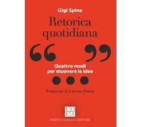 Retorica quotidiana. Quattro modi per muovere le idee