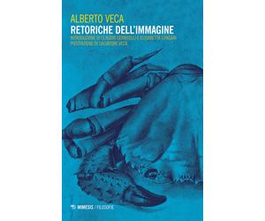 Retoriche dell'immagine - Veca Alberto