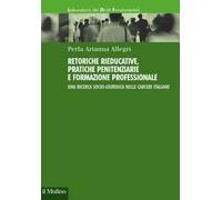 Retoriche rieducative, pratiche penitenziarie e formazione professionale. Una ricerca socio-giuridica nelle carceri italiane