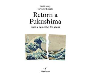 Retorn a Fukushima: Com si la mort et fos aliena: 78