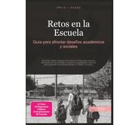 Retos en la Escuela: Guía para afrontar desafíos académicos y sociales