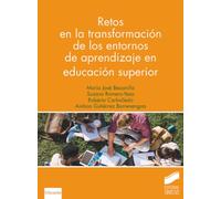 Retos en la transformación de los entornos de aprendizaje en educación superior: 81