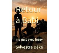 Retour à Babi: ma nuit avec Josey