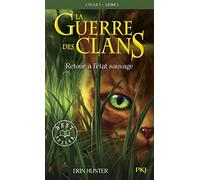 Retour à l'état sauvage: La guerre des clans - T1: 01