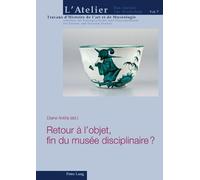 Retour À l'Objet, Fin Du Musée Disciplinaire ? (Tascabile)