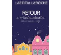 Retour à Niederschwiller: Noël en Alsace - Livre 1