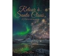 Retour à Santa Claus: Le Noël de tout les miracles