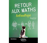 Retour aux Maths - Arithmétique: de 3 à 99 ans