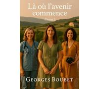 Retour en Provence - Tome 3: Là où l’avenir commence