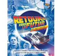 Retour vers le futur: Toute l'histoire d'une saga culte
