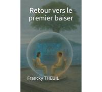 Retour vers le premier baiser
