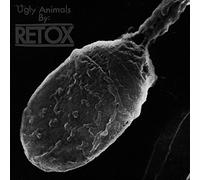 Retox - Ugly Animals