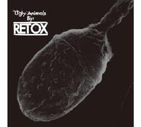 RETOX - UGLY ANIMALS