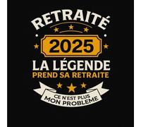 Retraité 2025 : La légende prend sa retraite: Ce n'est plus mon problème
