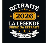 Retraité 2026 : La Légende prend sa retraite: Ce n'est plus mon problème