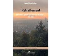 Retraitement: Six mois pour que la vie change… ou pas