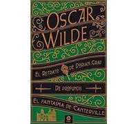 RETRATO DE DORIAN GREY / DE PROFUNDIS / EL FANTASMA DE CANTERVILLE Y OTRAS OBRAS