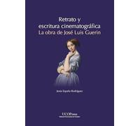 Retrato y escritura cinematográfica. La obra de José Luis Guerin: 5