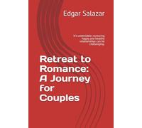 Retreat to Romance: A Journey for Couples