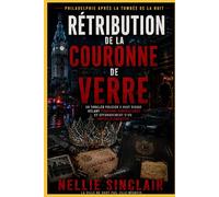 Rétribution de la Couronne de Verre: Un thriller policier à haut risque mêlant trahison, surveillance et effondrement d'un empire clandestin